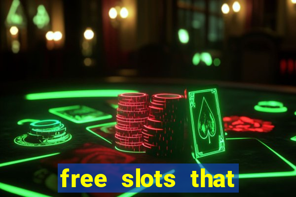 free slots that pay real money