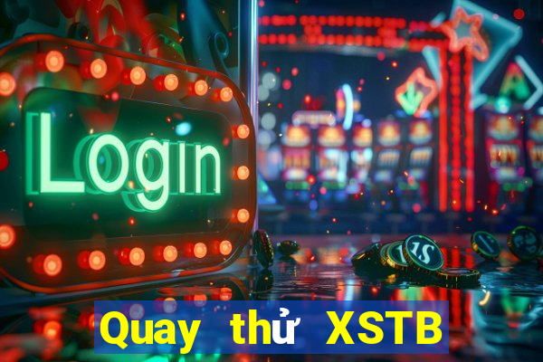 Quay thử XSTB Thứ 6