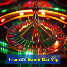 Trum88 Game Bài Vip