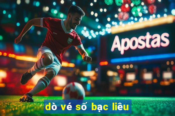 dò vé số bạc liêu