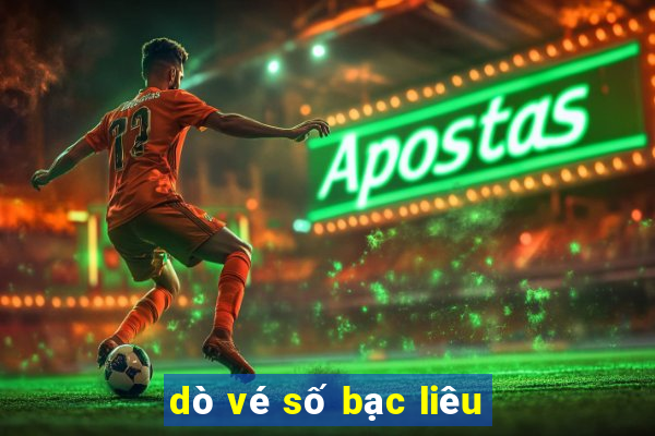 dò vé số bạc liêu