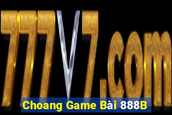 Choang Game Bài 888B