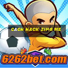 cách hack zing me