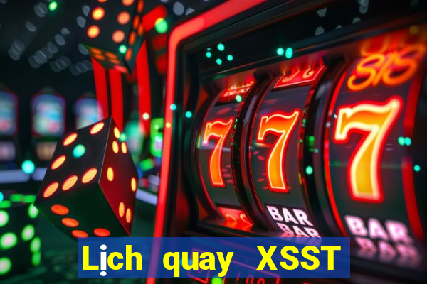 Lịch quay XSST hôm nay