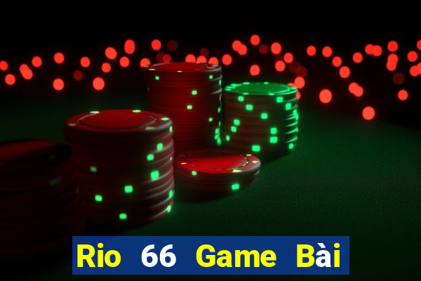 Rio 66 Game Bài B52 Đổi Thưởng 2021