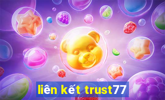 liên kết trust77