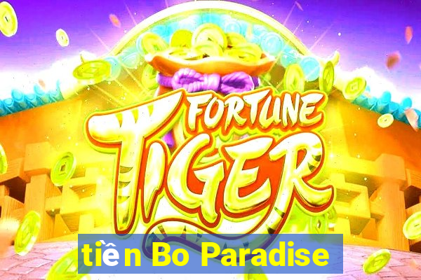 tiền Bo Paradise