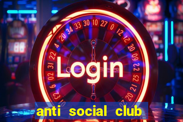 anti social club là gì