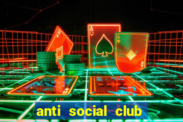 anti social club là gì