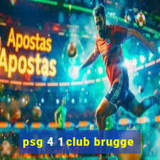 psg 4 1 club brugge