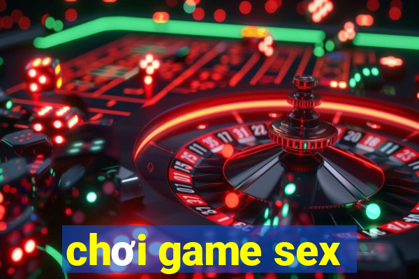 chơi game sex