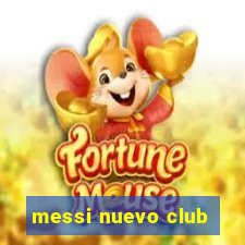 messi nuevo club