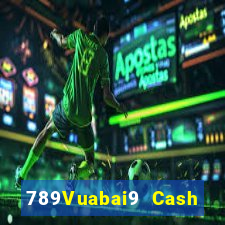 789Vuabai9 Cash Đăng nhập