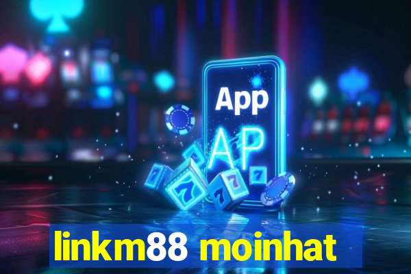 linkm88 moinhat