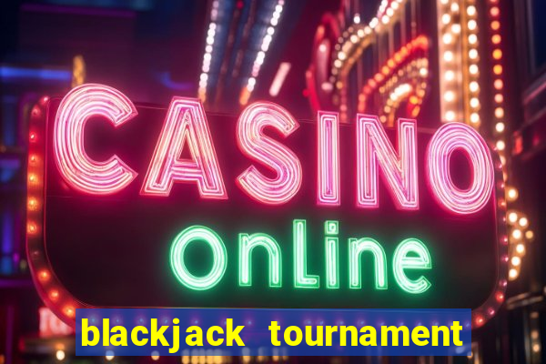 blackjack tournament san diego