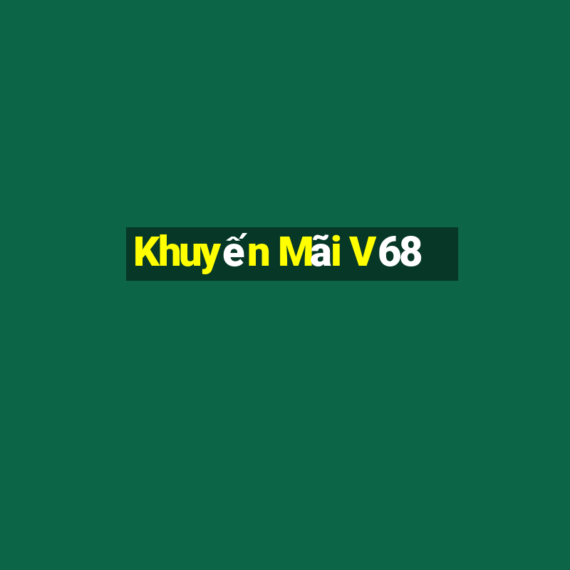 Khuyến Mãi V68