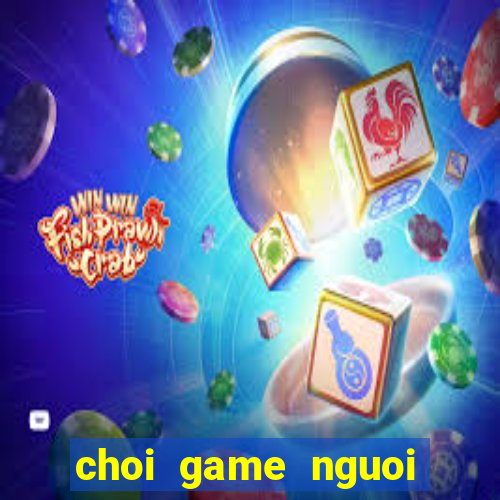 choi game nguoi nhen 3d