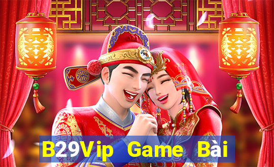 B29Vip Game Bài Phái Mạnh