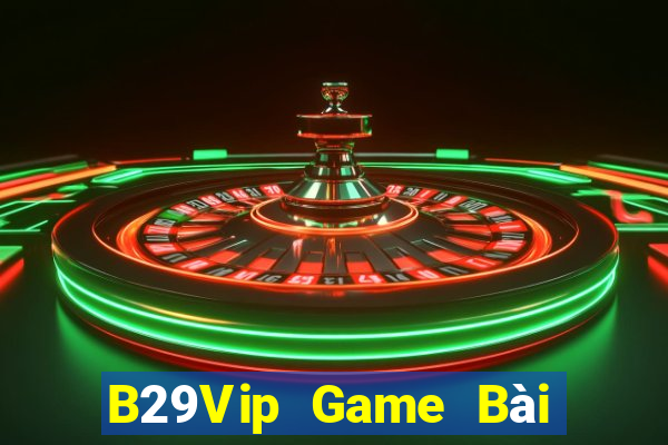 B29Vip Game Bài Phái Mạnh