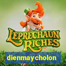 dienmaycholon