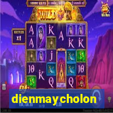 dienmaycholon