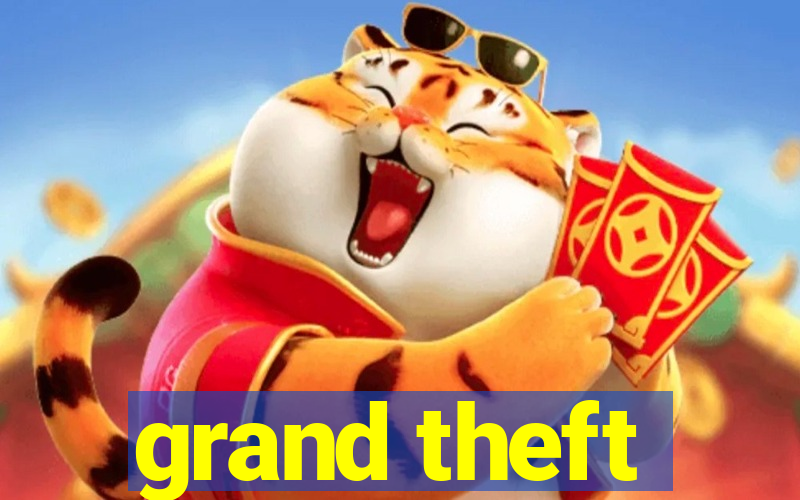 grand theft