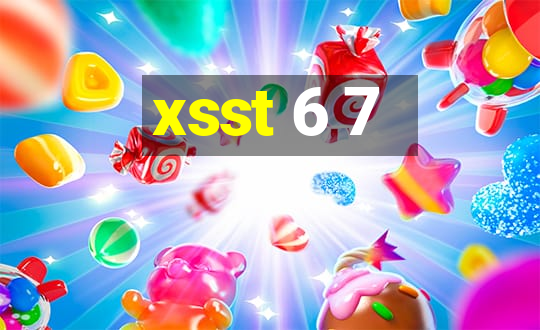 xsst 6 7