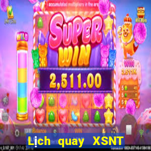 Lịch quay XSNT thứ tư