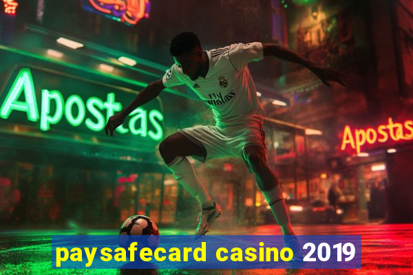 paysafecard casino 2019