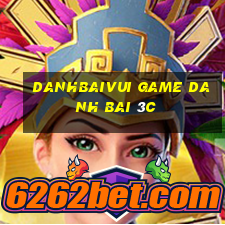 Danhbaivui Game Danh Bai 3C