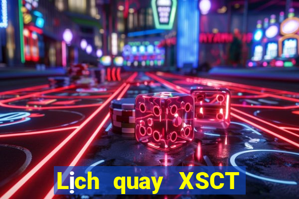 Lịch quay XSCT ngày 5