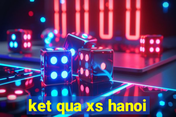 ket qua xs hanoi