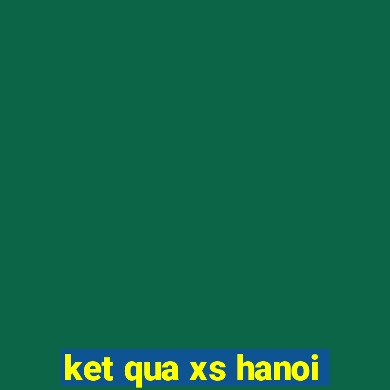 ket qua xs hanoi