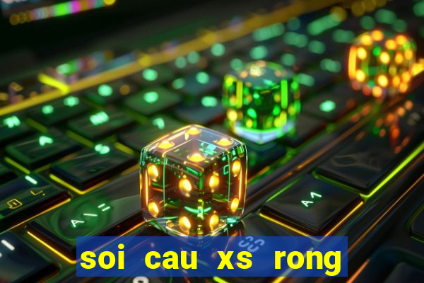 soi cau xs rong bach kim