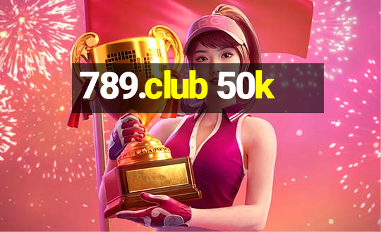 789.club 50k