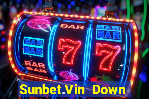 Sunbet.Vin Down Game Bài Vui