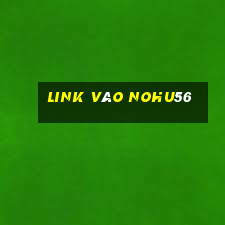 Link Vào Nohu56