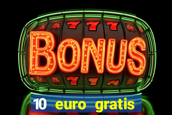 10 euro gratis casino bonus