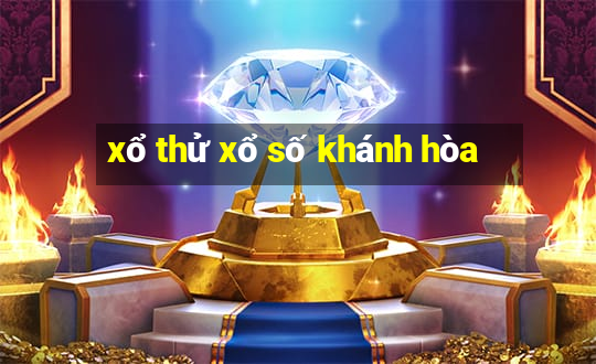 xổ thử xổ số khánh hòa