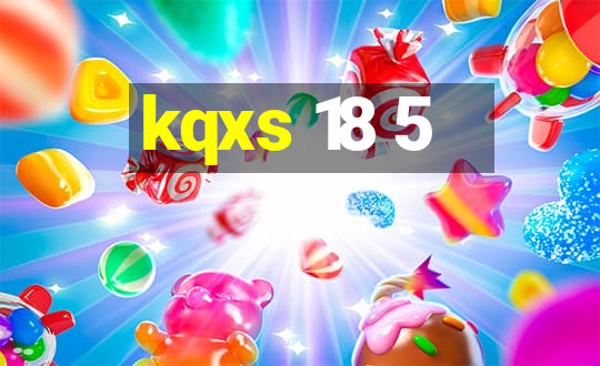 kqxs 18 5