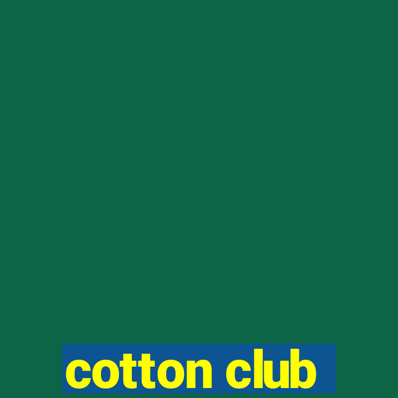 cotton club