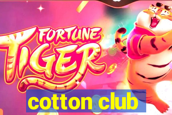 cotton club