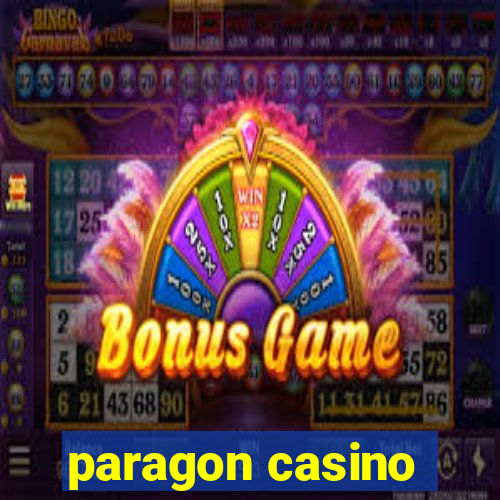 paragon casino