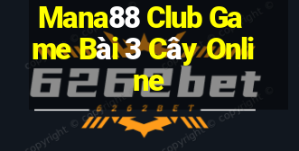 Mana88 Club Game Bài 3 Cây Online