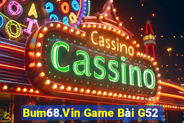 Bum68.Vin Game Bài G52