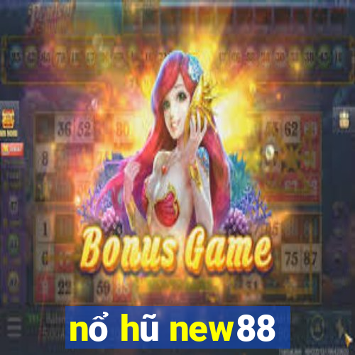 nổ hũ new88