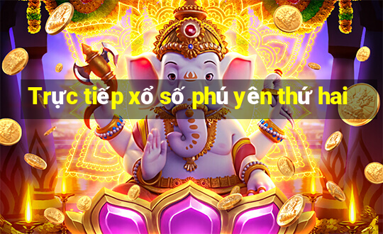 Trực tiếp xổ số phú yên thứ hai