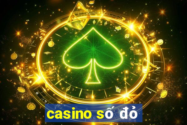 casino số đỏ