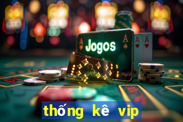 thống kê vip khánh hòa