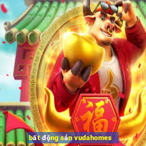 bất động sản vudahomes